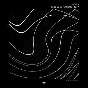 Download track Sous Vide Gsxtavo