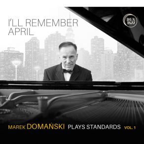 Download track I’ll Remember April Marek Domanski