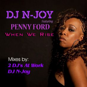 Download track When We Rise (2 Dj's At Work Remix) Penny Ford2 DJ's At Work