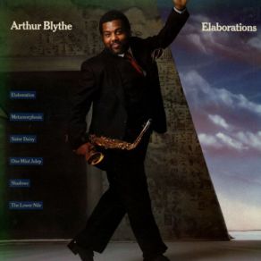 Download track Lower Nile Arthur Blythe