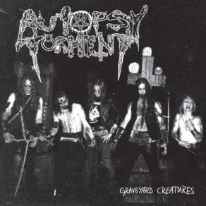 Download track Entering The Graveyard Autopsy Torment