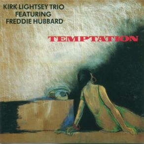 Download track Temptation Freddie Hubbard, Kirk Lightsey Trio