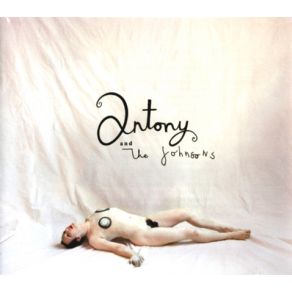 Download track I Fell In Love With A Dead Boy Antony And The Johnsons