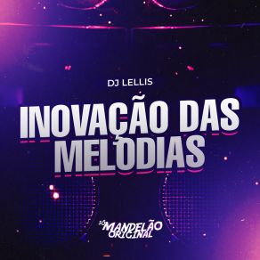 Download track Melodia Armonizante DJ LELLISMc 99, Iraqui Zl, DJ Alemão 011