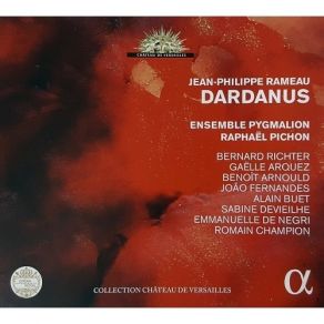 Download track 4. Acte III Scene 2 - 'Ou Courrez-Vous? ' 'Livrez-Nous Dardanus' 'Si C'est Un Bien Si Doux Pour Vos Cours Sanguinaires' Jean - Philippe Rameau