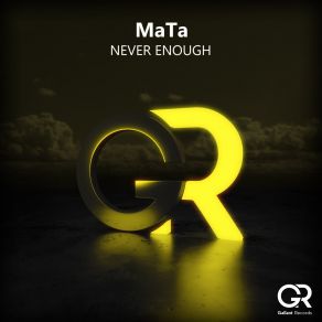 Download track Never Enough (Extended Mix) Mata