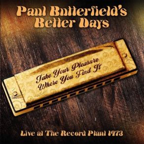 Download track Down In The Bottom (Live: The Record Plant, 30 Dec '73) Paul Butterfield, The Paul Butterfield Blues Band