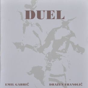 Download track Duel Part Two Emil Gabrić