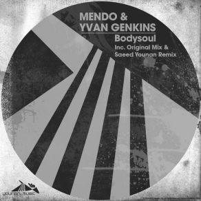 Download track Bodysoul (Saeed Younan Remix) Mendo, Yvan Genkins