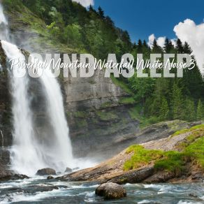 Download track Powerful Mountain Waterfall White Noise, Pt. 1 Elijah Wagner