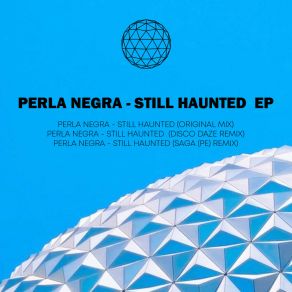 Download track Still Hounted (Saga (PE) Remix) Perla NegraSaga, Saga (PE)