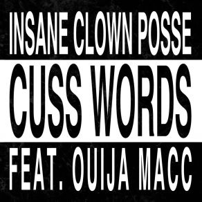 Download track Cuss Words (Mike E. Clark's Unplugged Thuggery) Ouija Macc