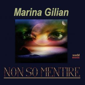 Download track Non So Mentire Marina Gilian