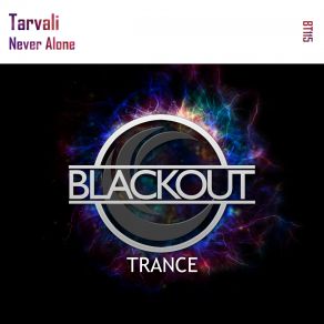 Download track Never Alone (Original Mix) Tarvali