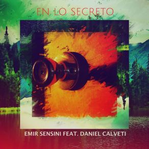 Download track En Lo Secreto (Versión Estudio) Emir Sensini