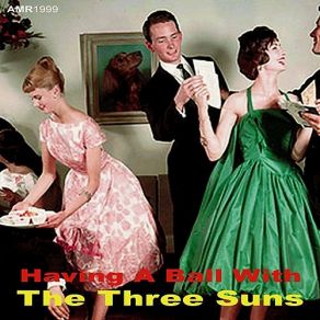 Download track Medley: You're My Lucky Star / How About You? / Hello! Ma Baby / Stompin' At The Savoy The Three Suns