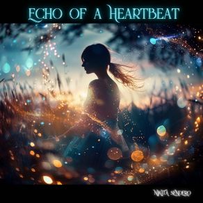 Download track Echo Of A Heartbeat (Instrumental Vibe) Nikita Sendero