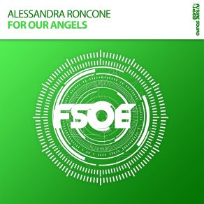 Download track For Our Angels (Original Mix) Alessandra Roncone