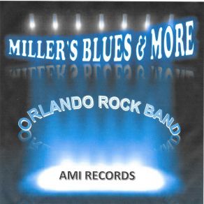 Download track Miller's Blues ORLANDO ROCK BAND