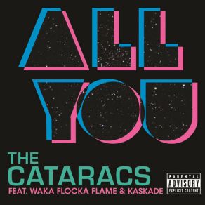 Download track All You The CataracsKaskade, Waka Flocka