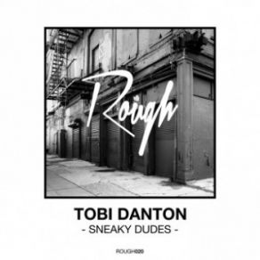 Download track Sneaky Dudes (Maximiljan Remix) Tobi Danton