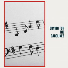 Download track Crying For The Carolines His Decca-Dents