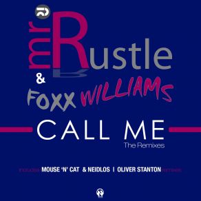 Download track Call Me (Oliver Stanton Rmx Edit) Mr. Rustle, Foxx Williams