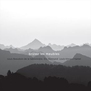 Download track Chaîne De Montagnes Brûlez Les Meubles