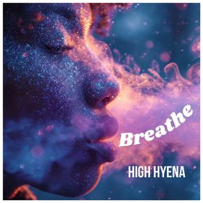 Download track Breathe (Extended Mix) High Hyena