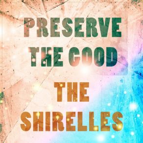 Download track The Things I Want To Hear The Shirelles