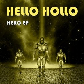 Download track Hero Hello Hollo