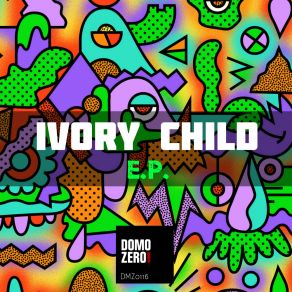 Download track Ham Hak Child Ivory