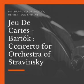 Download track Ballet ''jeu De Cartes'': I. First Deal Béla Bartók