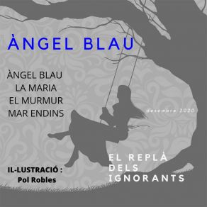 Download track Àngel Blau El Replà Dels Ignorants