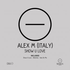 Download track Was On Me Alex M Italy