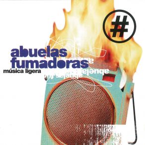 Download track Canto A La Vida Abuelas Fumadoras