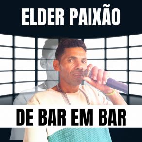 Download track Você Não Vem ELDER PAIXÃO