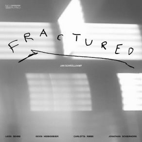 Download track Fractured Jan Schrüllkamp Quintett