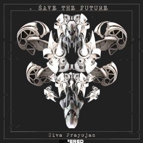 Download track Save The Future Siva Prayojan