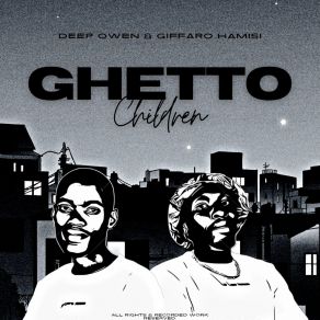 Download track Ghetto Children Giffaro Hamisi