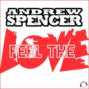 Download track Feel The Love (Extended Dub Mix) Andrew Spencer