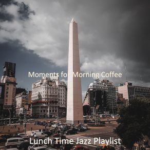 Download track Fantastic Soundscapes For Afternoon Coffee Lunch Time