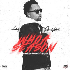 Download track Woah Season Zay Charlez