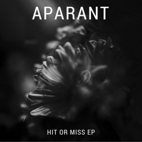 Download track Hit Or Miss Aparant