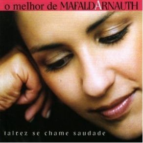 Download track Talvez Se Chame Saudade Mafalda Arnauth