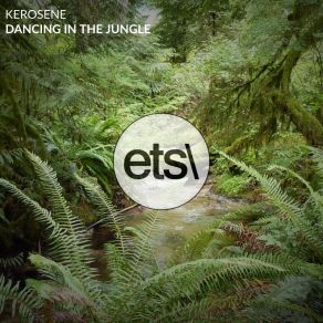 Download track Dancing In The Jungle (Extended Mix) Kerosene