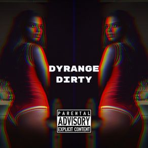 Download track Dirty (Extended Mix) DYRANGE