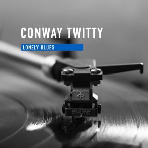 Download track Reastless Conway Twitty