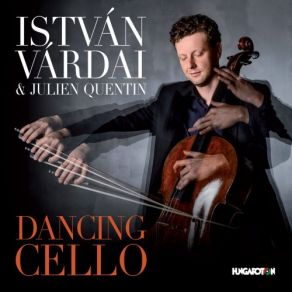 Download track Rhapsody For Cello & Piano, Sz. 88, BB 94c: II. Friss István Várdai, Julien Quentin