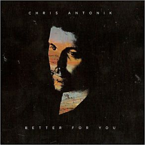 Download track Tell Me What You Need Chris Antonik